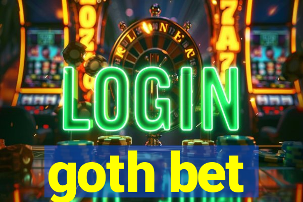 goth bet